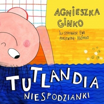 Tutlandia. Niespodzianki