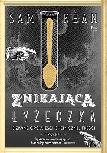 Znikająca łyżeczka. Dziwne opowieści chemicznej treści
