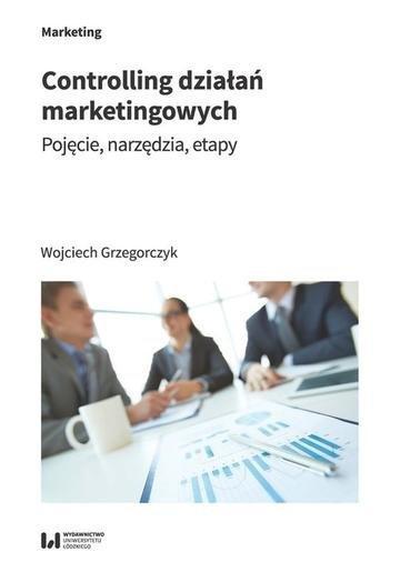 Okładka: Controlling działań marketingowych Pojęcie, narzędzia, etapy