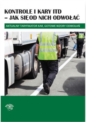 Kontrole i kary ITD - jak się od nich odwołać