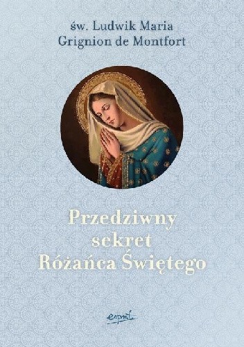 Przedziwny sekret Różańca Świętego