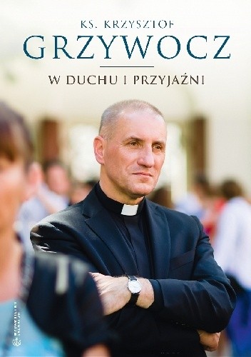 W duchu i przyjaźni (księga pamiątkowa)