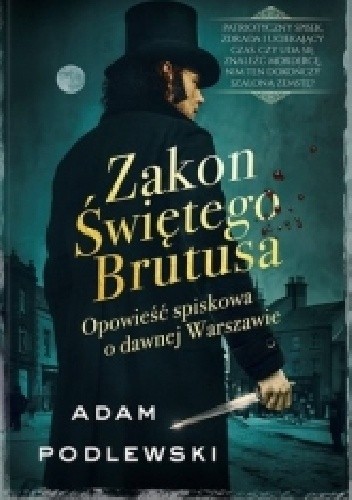 Zakon Świętego Brutusa. Opowieść spiskowa o dawnej Warszawie