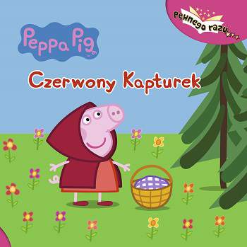 Czerwony kapturek Świnka Peppa pewnego razu