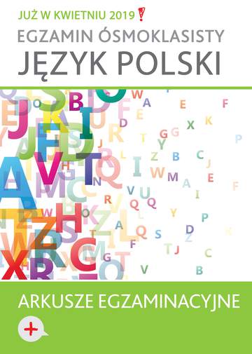 Egzamin ósmoklasisty język polski arkusze egzaminacyjne
