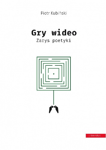Gry wideo. Zarys poetyki