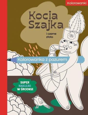 Okładka: Kocia Szajka i czarne złoto. Kolorowanka z pazurem