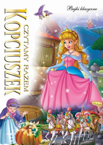 Kopciuszek. Czytamy razem