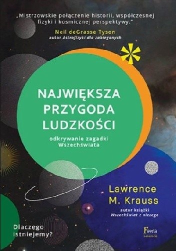 Największa przygoda ludzkości. Odkrywanie zagadki Wszechświata