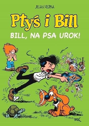 Ptyś i Bill. Bill, na psa urok!