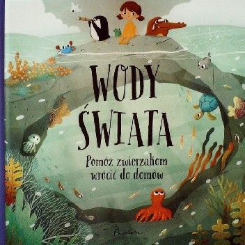 Wody świata. Pomóż zwierzakom wrócić do domów