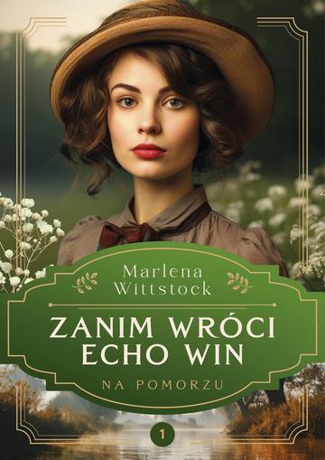 Zanim wróci echo win. Na Pomorzu. Tom 1
