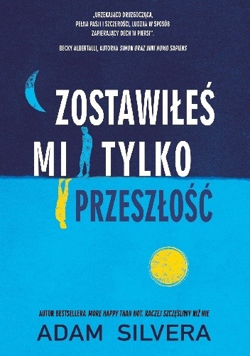 Zostawiłeś mi tylko przeszłość