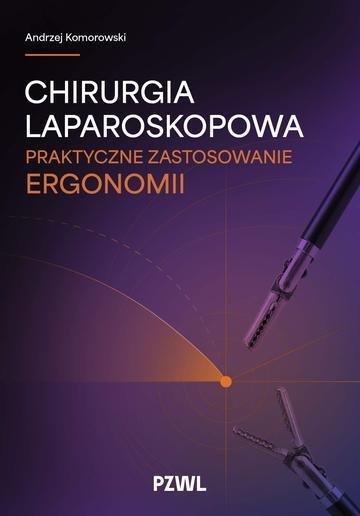 Okładka: Chirurgia laparoskopowa. Praktyczne zastosowanie ergonomii