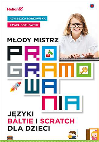 Młody mistrz programowania języki baltie i scratch dla dzieci