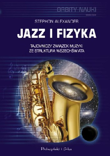 Jazz i fizyka. Tajemniczy związek muzyki ze strukturą Wszechświata