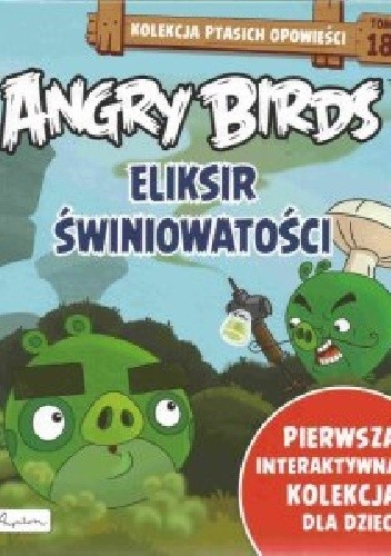 Angry Birds. Eliksir świniowatości