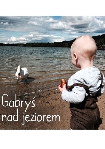Gabryś nad jeziorem
