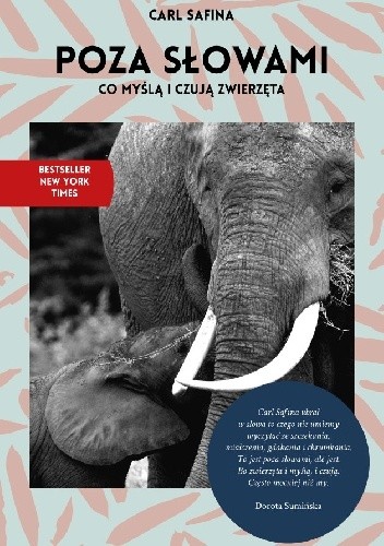 Poza słowami. Co myślą i czują zwierzęta