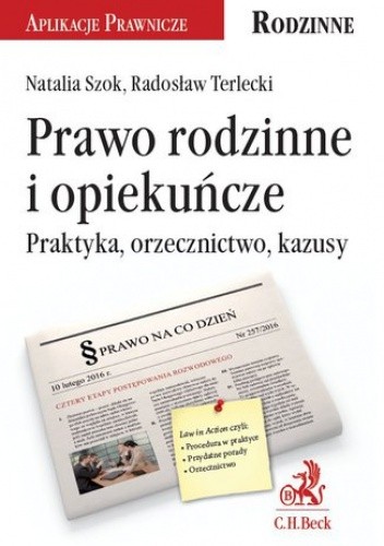 Prawo rodzinne i opiekuńcze. Praktyka, orzecznictwo, kazusy