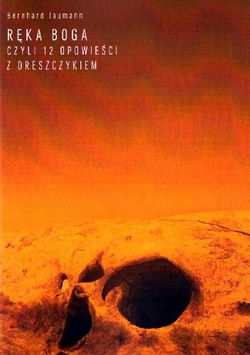 Ręka Boga, czyli 12 opowieści z dreszczykiem