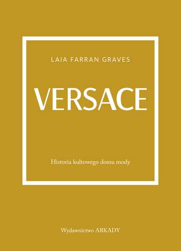 Versace. Historia kultowego domu mody