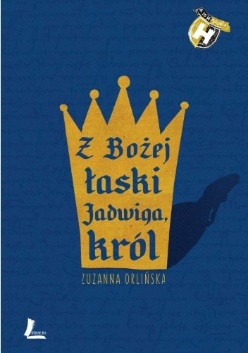 Z Bożej łaski Jadwiga, król