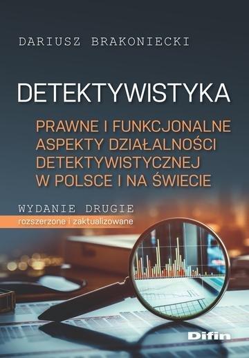 Okładka: Detektywistyka. Prawne i funkcjonalne aspekty działalności detektywistycznej w Polsce i na świecie wyd. 2