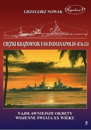 Amerykański ciężki krążownik USS Indianapolis (CA-35)