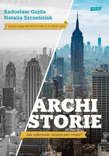 Archistorie. Jak odkrywać przestrzeń miast?