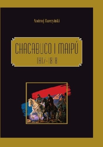 Chacabuco i Maipú 1817-1818