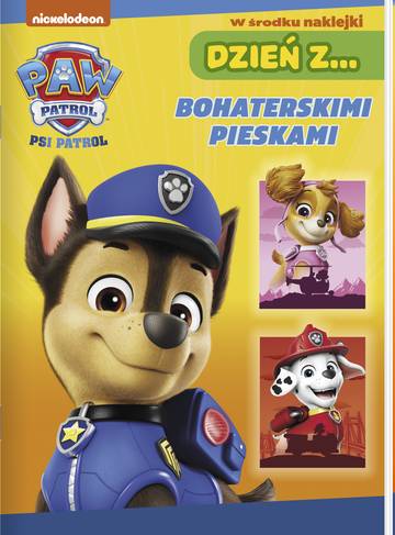Dzień z… Bohaterskimi pieskami. Psi Patrol