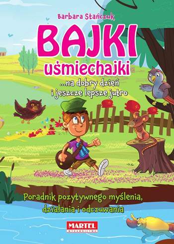 Bajki uśmiechajki?na dobry dzień i jeszcze lepsze jutro