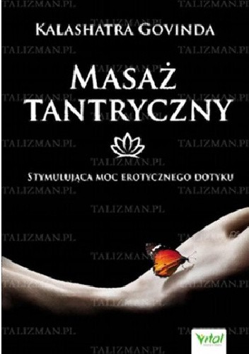 Masaż tantryczny. Stymulująca moc erotycznego dotyku