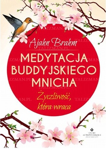Medytacja buddyjskiego mnicha. Życzliwość, która wraca