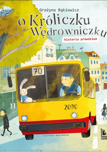 O Króliczku Wędrowniczku. Historia prawdziwa