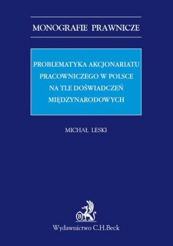Problematyka akcjonariatu pracowniczego w Polsce na tle doświadczeń międzynarodowych
