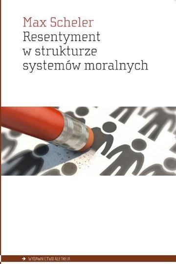 Okładka: Resentyment w strukturze systemów moralnych