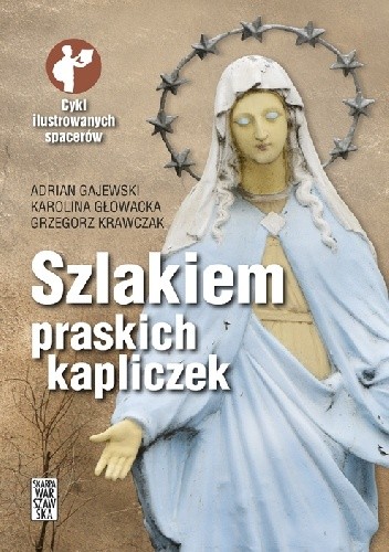 Szlakiem praskich kapliczek