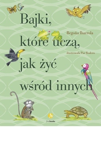Bajki, które uczą jak żyć wśród innych