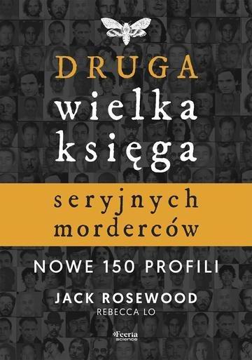 Okładka: Druga wielka księga seryjnych morderców. Nowe 150 profili
