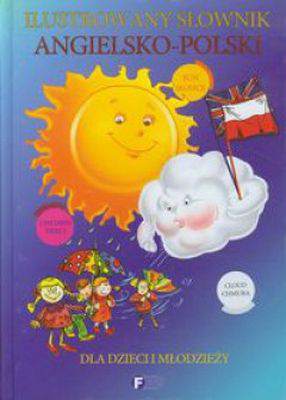 Ilustrowany słownik angielsko polski dla dzieci i młodzieży wyd. 2014