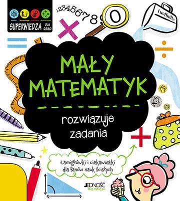 Mały matematyk rozwiązuje zadania