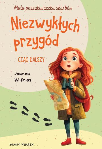 Niezwykłych przygód ciąg dalszy. Mała poszukiwaczka skarbów. Tom 2