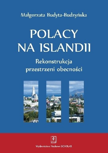 Polacy na Islandii. Rekonstrukcja przestrzeni obecności