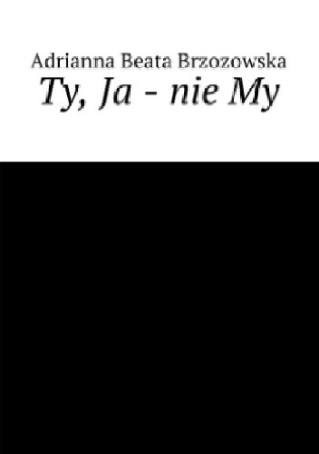 Ty, Ja - nie My