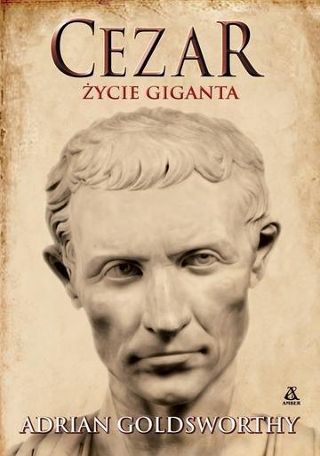 Okładka: Cezar. Życie giganta wyd. 6