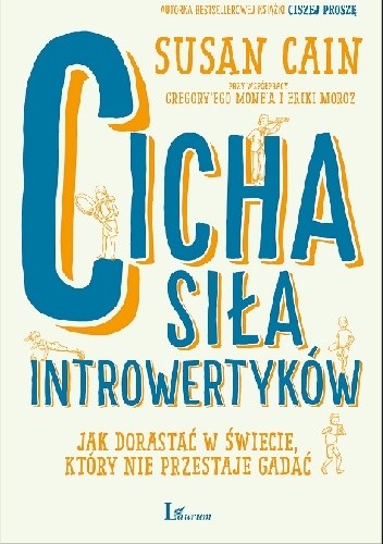 Cicha siła introwertyków. Jak dorastać w świecie, który nie przestaje gadać?