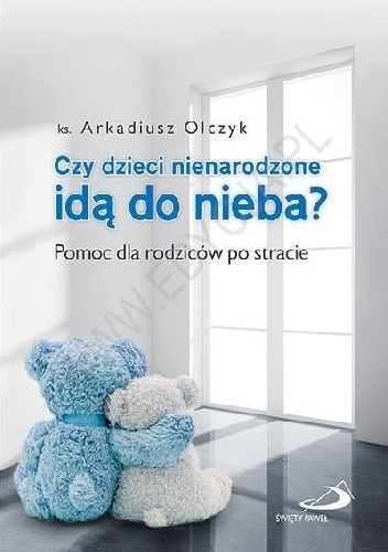 Czy dzieci nienarodzone idą do nieba? Pomoc dla rodziców po stracie