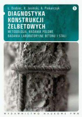 Diagnostyka konstrukcji żelbetowych Tom 1